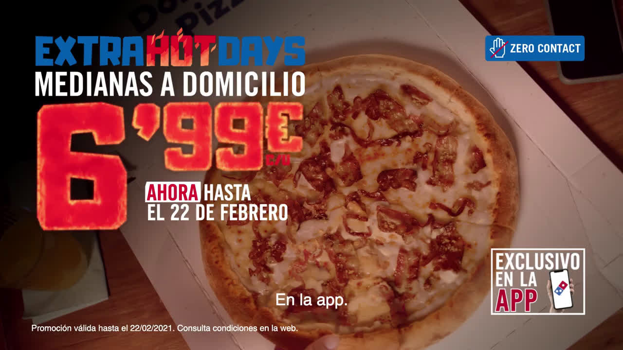 Domino´s Pizza MASTER DOMINOS EXTRA HOT DAYS 10 APP 22FEB DIGITAL anuncio