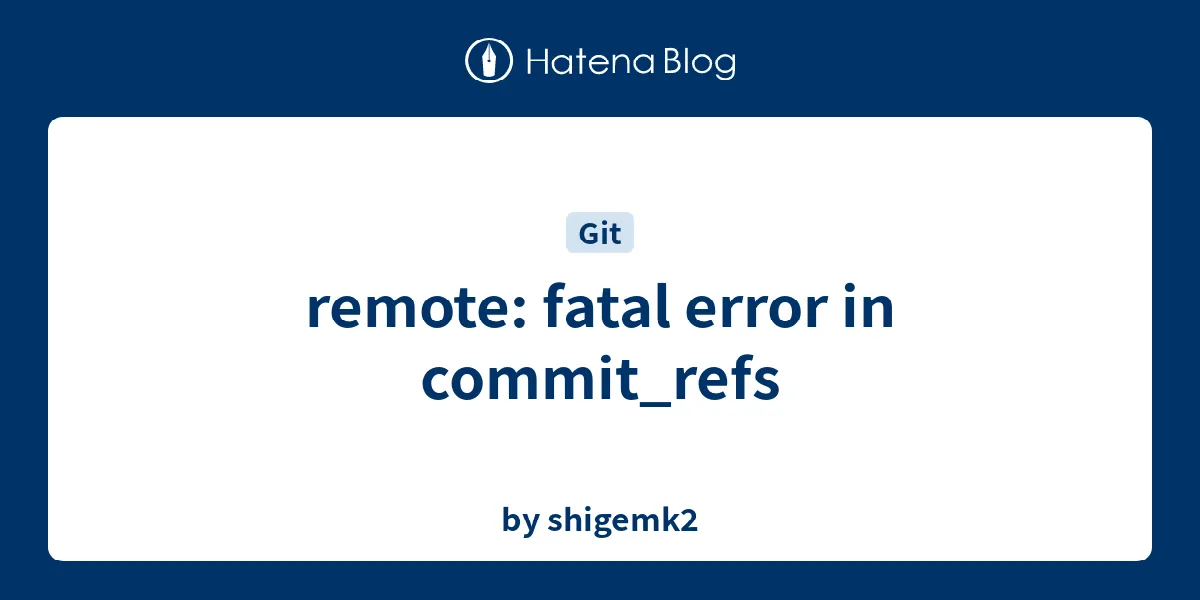 Réparer l'erreur fatale de Git dans Commit_refs