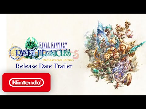  FINAL FANTASY CRYSTAL CHRONICLES Remastered Edition - Release Date Trailer 