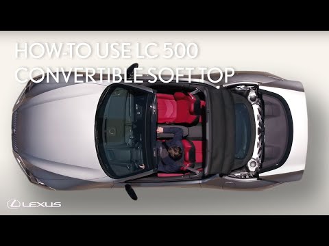  How-To Operate Lexus LC 500 Convertible Soft Top