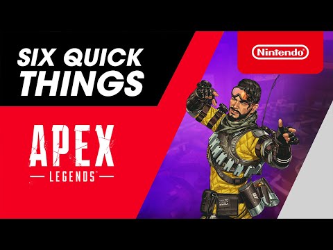  Six Quick Things! with Apex Legends - Nintendo Switch