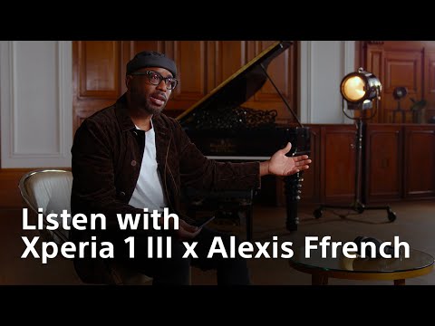  Listen with Xperia 1 III x Alexis Ffrench