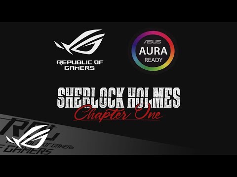  Aura Ready - Sherlock Holmes: Chapter One In-Game Lighting Effects