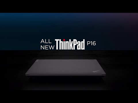  Workstations: Introducing the All New ThinkPad P16