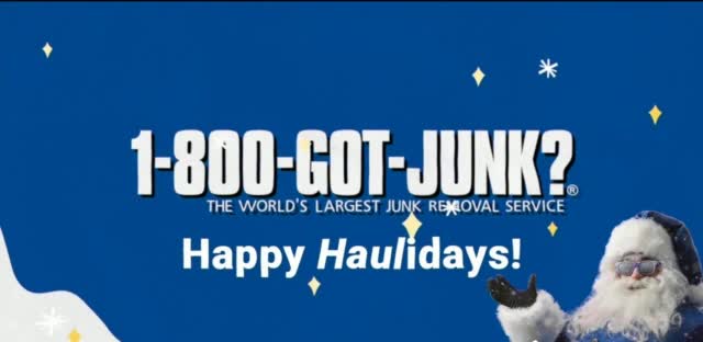 1-800-GOT-JUNK 'Happy Haulidays'